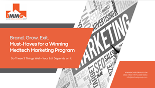 Brand, Grow, Exit. Must-haves for a Winning Medtech Marketing Program